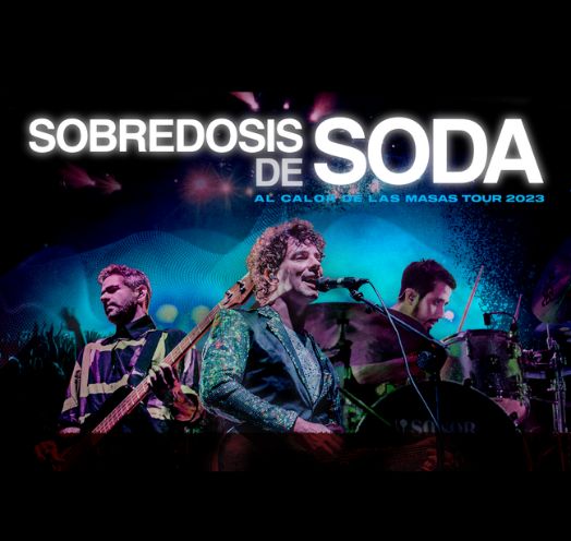 SOBREDOSIS DE SODA AL CALOR DE LAS MASAS TOUR 2023