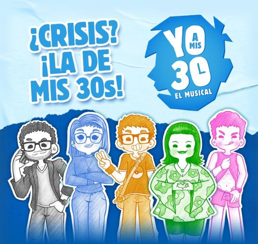 YO A MIS 30, EL MUSICAL