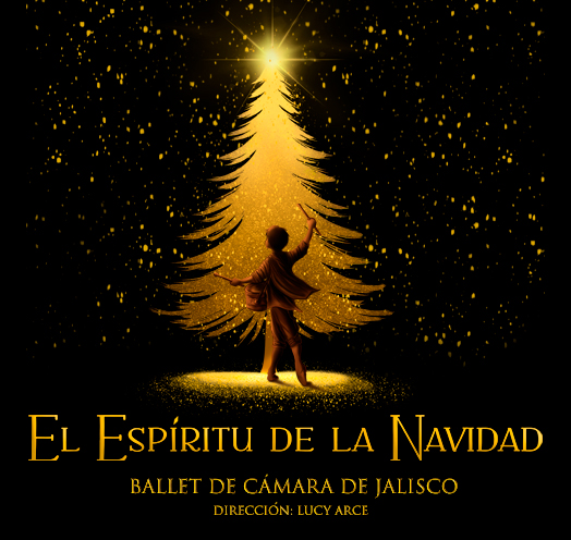 EL ESPIRITU DE LA NAVIDAD BALLET DE CAMARA DE JALISCO