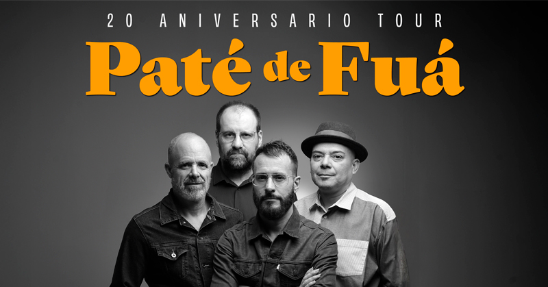 PATÉ DE FUÁ – 20 ANIVERSARIO TOUR