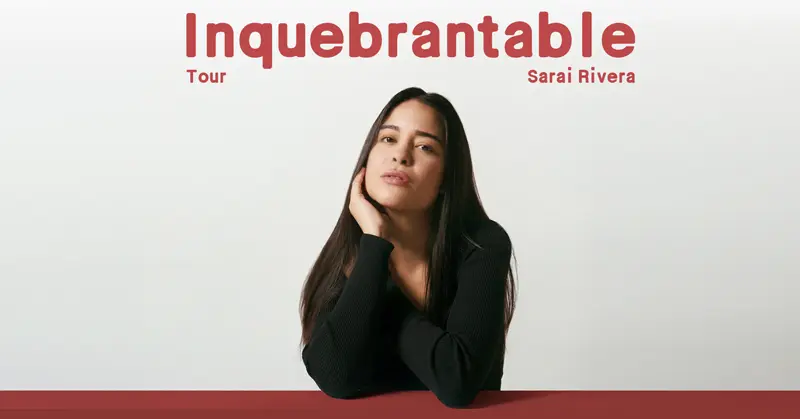 SARAI RIVERA – INQUEBRANTABLE TOUR